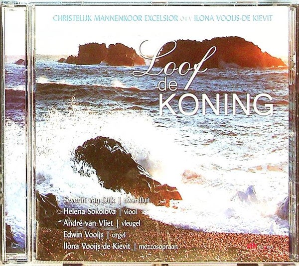 Loof De Koning - Christelijk Mannenkoor Excelsior