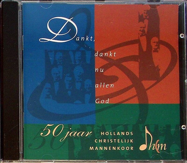 Dank, - Dankt Nu Allen God 50 Jaar Hollands Christelijk Mannenkoor