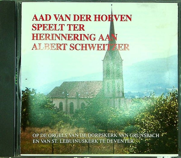 Aad Van Der Hoven - Speelt Ter Herrinnering Aan Albert Schweitzer