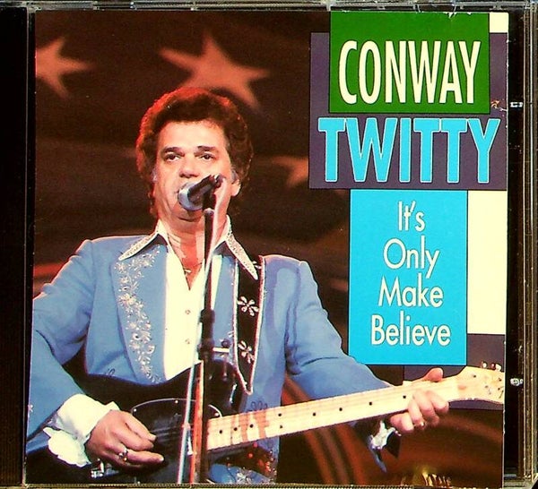 Conway Twitty It's Only Make Believe