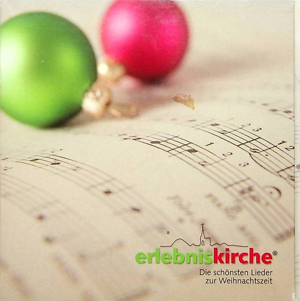 Erlebnis Kirche - Die Schönsten Lieder Zur Weihnachtszeit