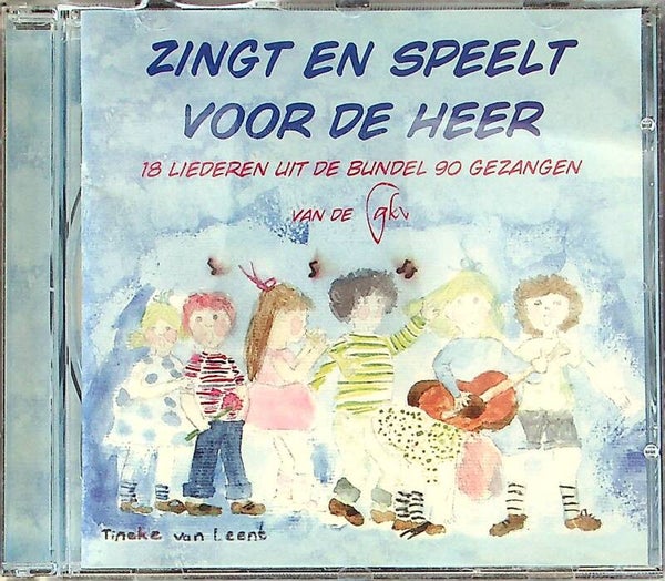 Zingt En Speelt Voor De Heer - 18 Liederen Uit De Bundel 90 Gezangen