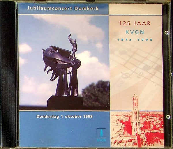 Jubileumconcert Domkerk - 125 Jaar - KVGN 1873 / 1998