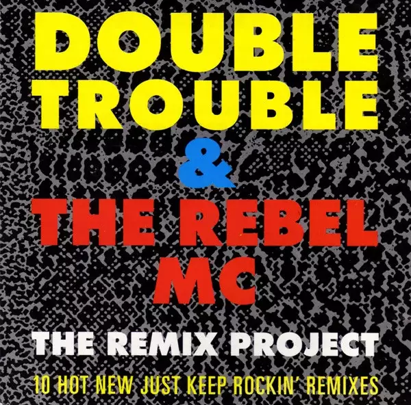 Double Trouble & The Rebel MC - Just Keep Rockin' (The Remix Project)