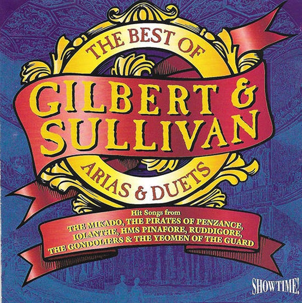 Gilbert & Sullivan - The Best Of Gilbert & Sullivan. Arias & Duets