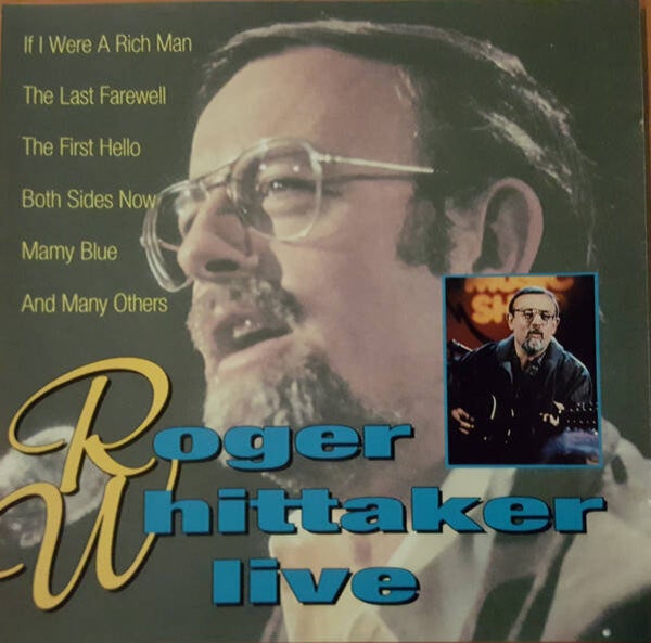 Roger Whittaker - Roger Whittaker Live