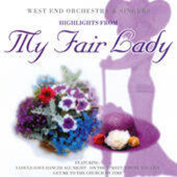 West End Orchestra & Singers - Highlights From My Fair Lady