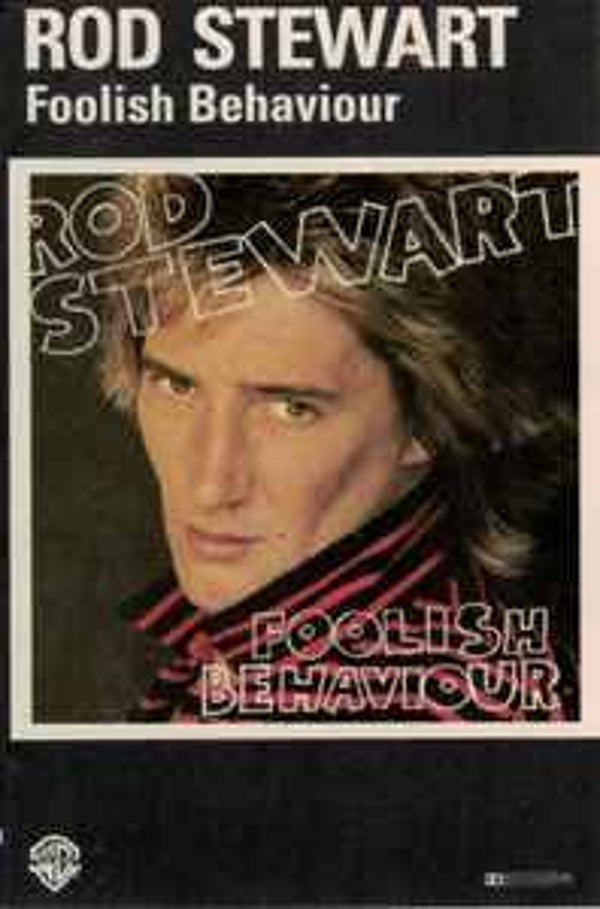 Rod Stewart - Foolish Bahaviour