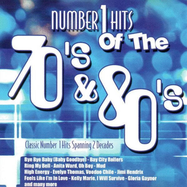Number 1 Hits Of The 70's & 80's
