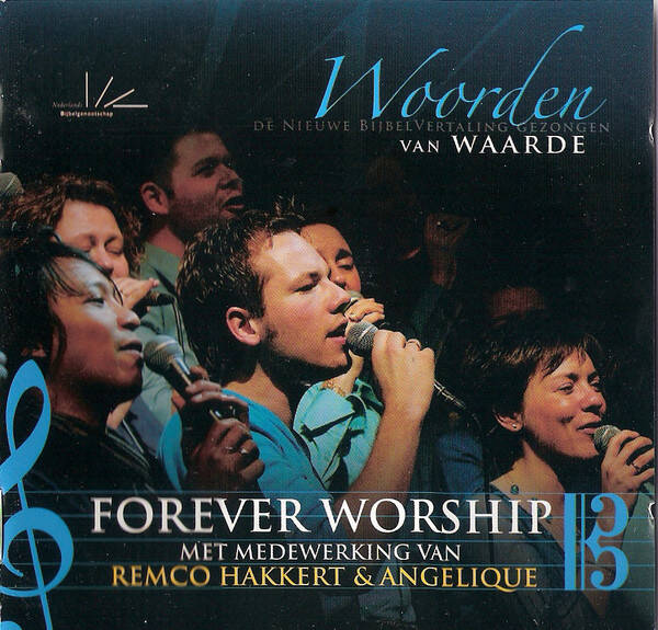 Forever Workship - Met Medewerking van Remco Hakkert & Angelique - Woorden van Waarden