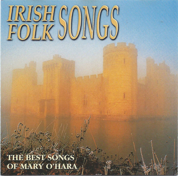 Mary O'Hara - Irish Folk Songs (The Best Songs Of Mary O'Hara)