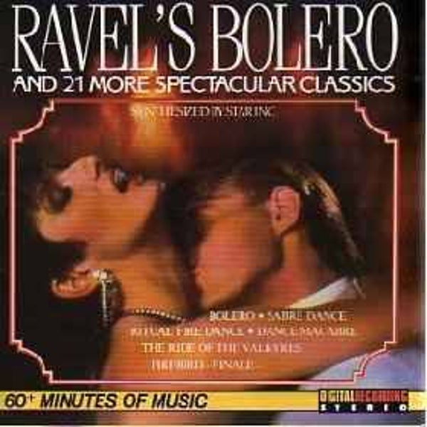Ravel's Bolero And 21 More Spectacular Classics - Synthesized By Star Inc.