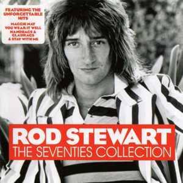 Rod Steward - The Seventies Collection