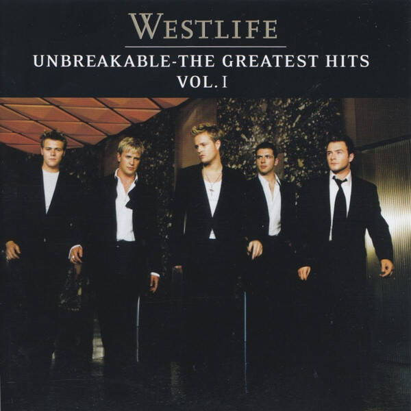 Westlife - Unbreakable-The Greatest Hits Vol. I