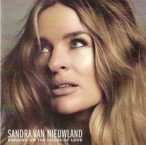 Sandra van Nieuwland - Banging On The Doors Of Love