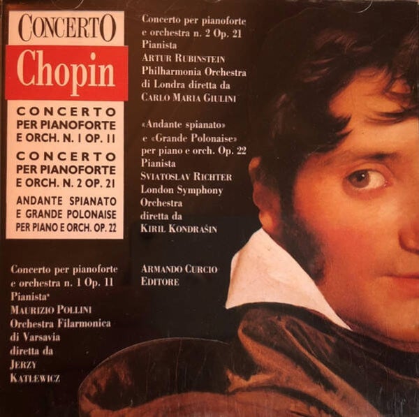 Chopin - Concerto per Pianoforte e Orch. No.1 Op. 11 / Concerto per Pianoforte e Orch. No.2 Op. 21 / Andante Spianato e Grande Polonaise per Pian e Orch. Op.22