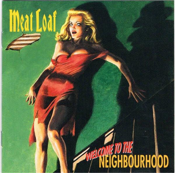 Meat Loaf - Welcome To The Neighbourhood