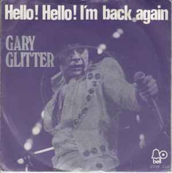 Gary Glitter - Hello ! Hello ! I'm Back Again