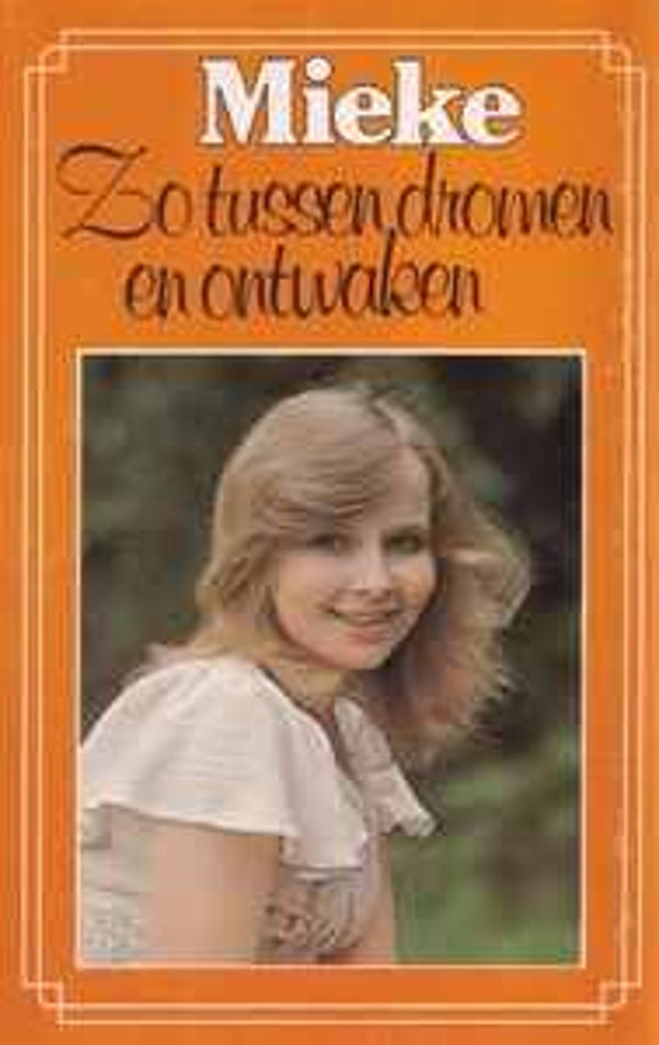 Mieke - Zo Tussen Dromen En Ontwaken