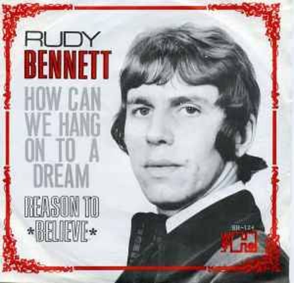Rudy Bennet - How Can We Hang On To A Dream