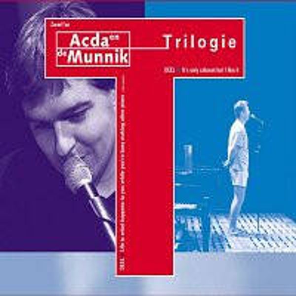 Acda En De Munnik - Triologie
