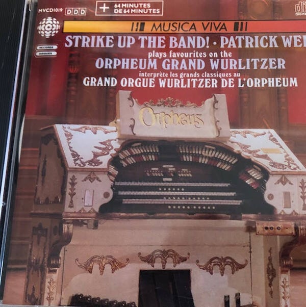 Patrick Wedd - Strike up the Band! Patrick Wedd plays favourites on the Orpheum Grand Wurlitzer
