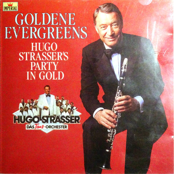Hugo Strasser Und Sein Tanzorchester - Goldene Evergreens - Hugo Strasser's Party In Gold