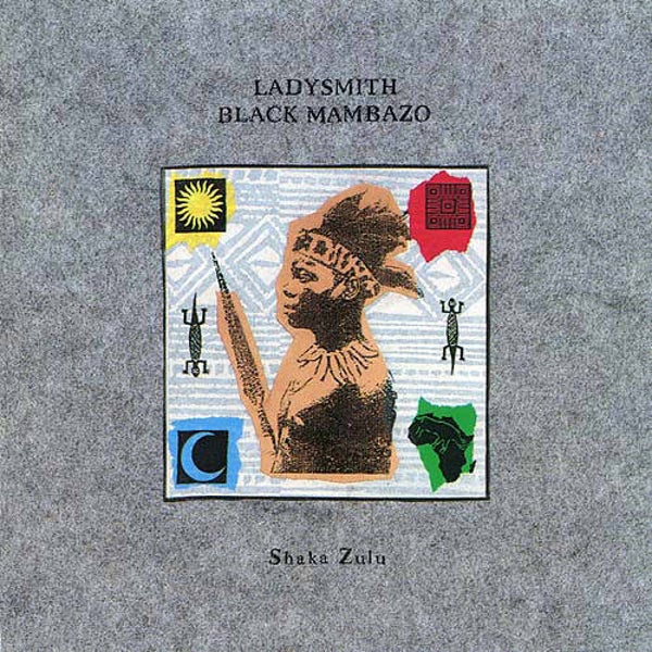 Ladysmith Black Mambazo - Shaka Zulu