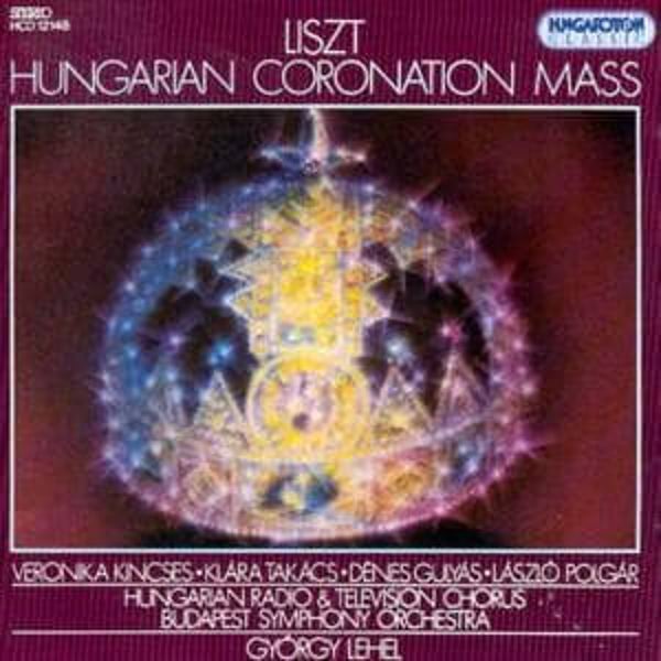 Liszt -  Hungarian Coronation Mass