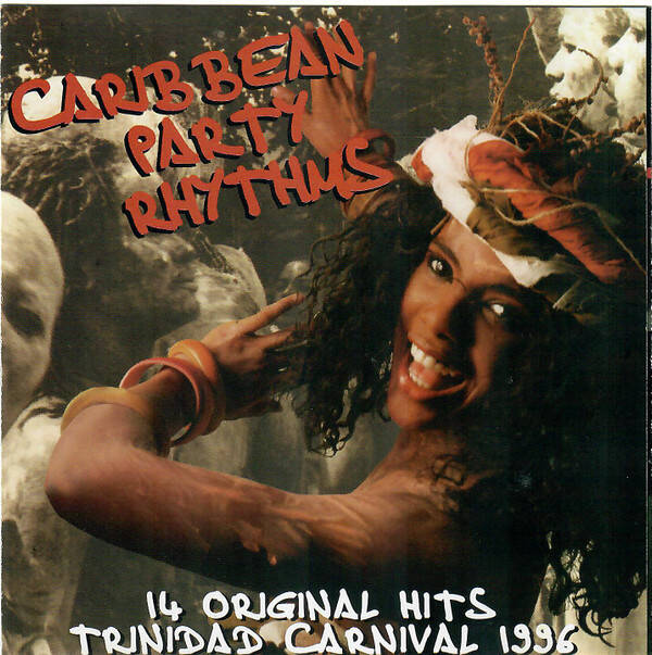Caribbean Party Rhythms - 14 Original Hits Trinidad Carnival 1996