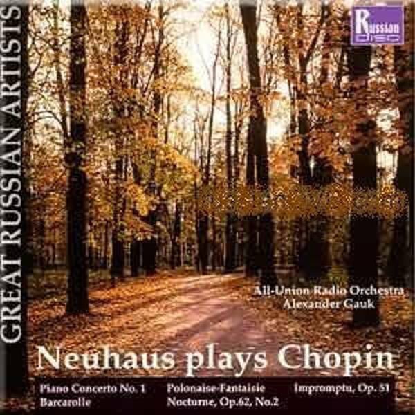 Chopin - Neuhaus Plays Chopin
