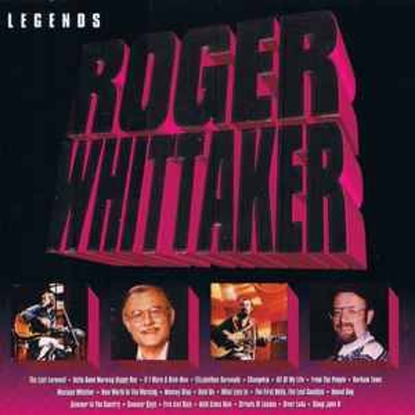 Roger Whittaker - Legends