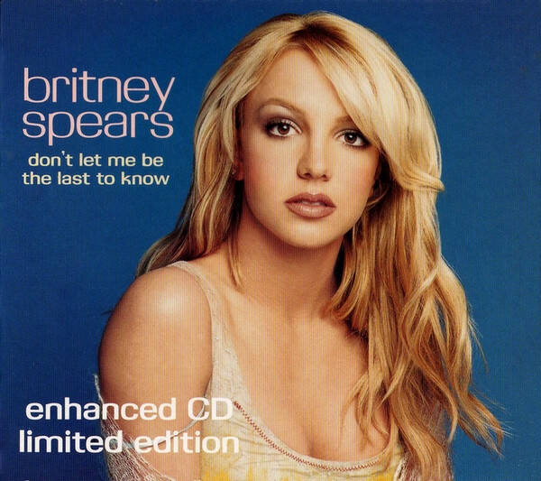 Britney Spears - Don't Let Me Be The Last To Know