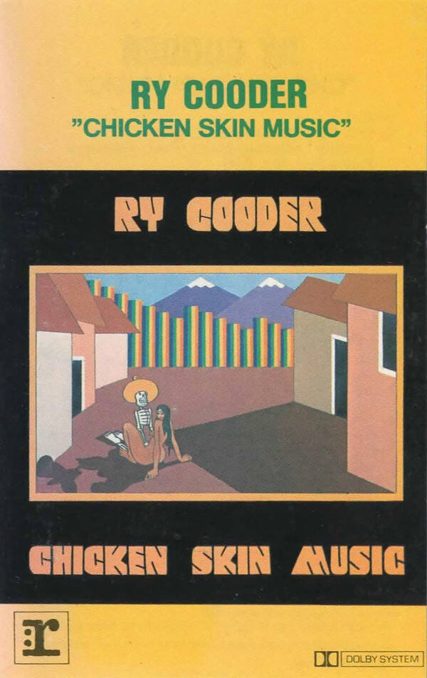 Ry Cooder - Chicken Skin Music