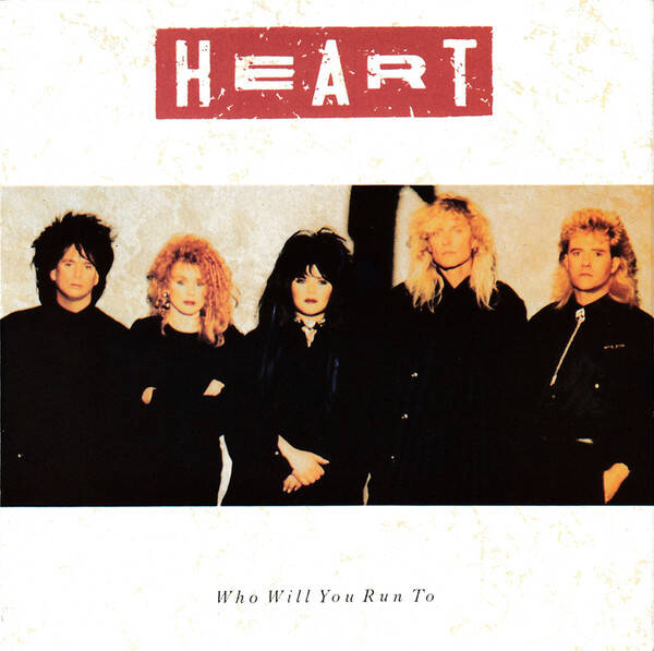 Heart - Who Will You Run To
