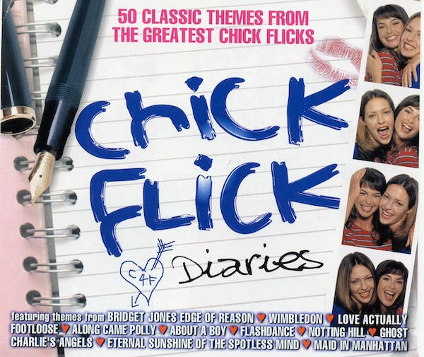 Chick Flick Diaries - 50 Classic Themes From The Greatest Chick Flicks