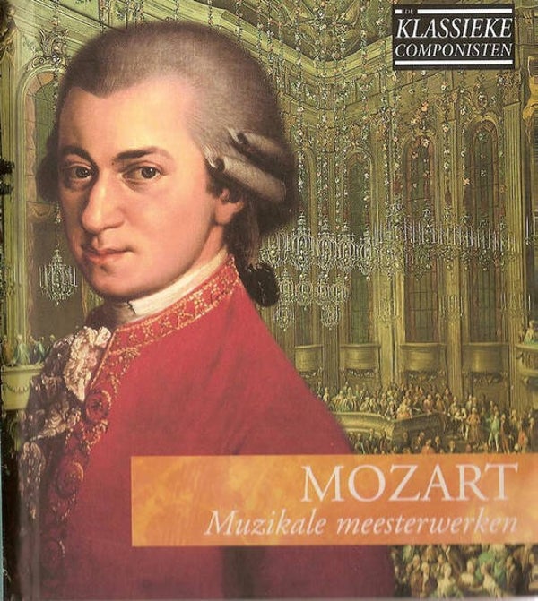 Mozart - Muzikale Meesterwerken