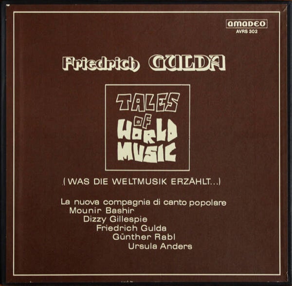 Friedrich Gulda - Tales Of World Music (Was Die Weltmusik Erzählt)