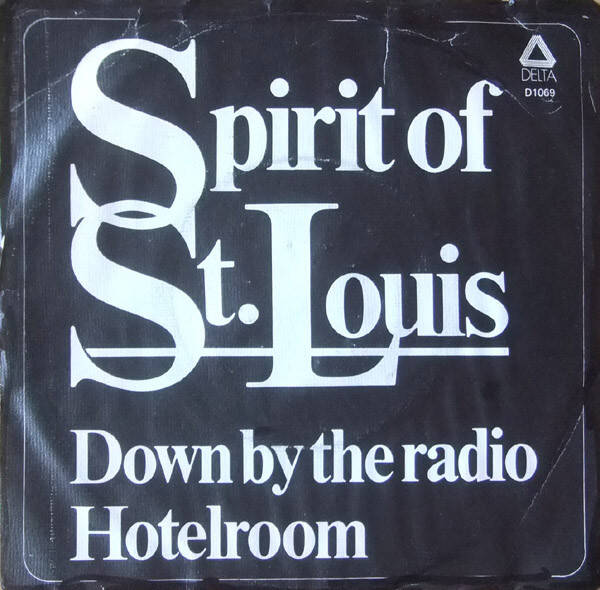 Spirit Of St. Louis - Down By The Radio / Hotelroom