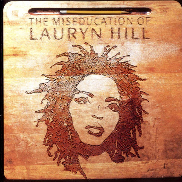 Lauryn Hill - The Miseducation Of Lauryn Hill