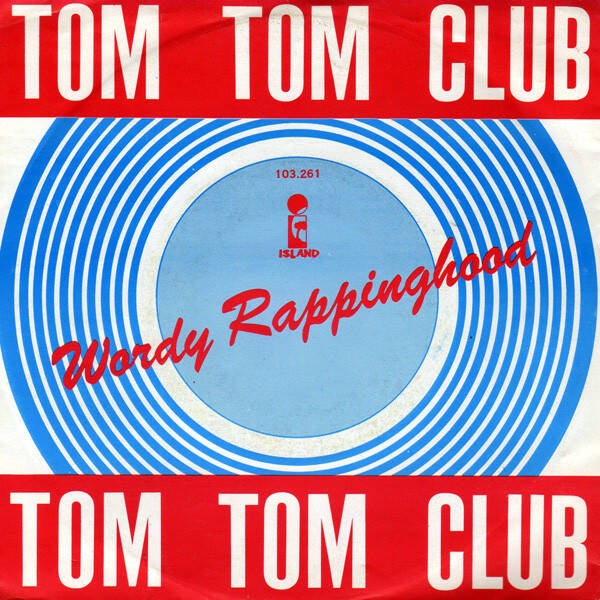 Tom Tom Club - Wordy Rappinghood