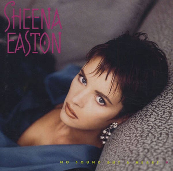 Sheena Easton - No Sound But A Heart