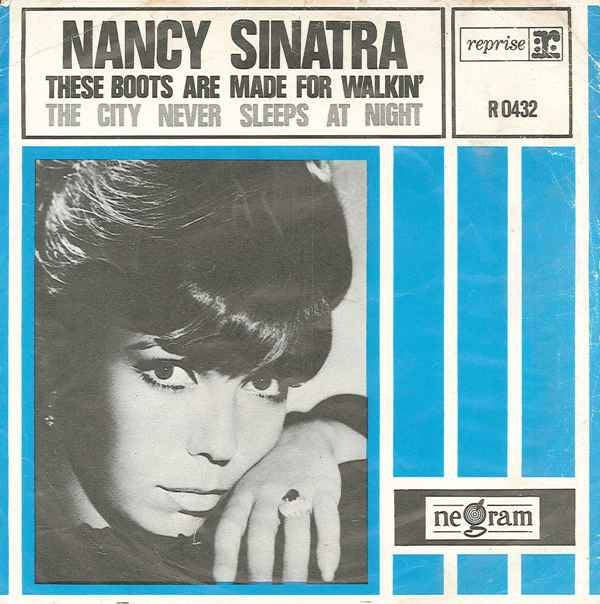 Nancy Sinatra - These Boots Are Made For Walkin' / The City Never Sleeps At Night