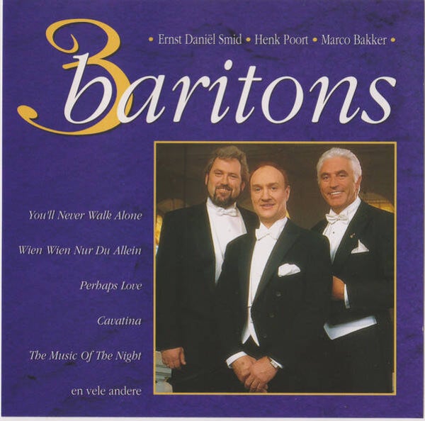 Ernst Daniël Smid, Henk Poort, Marco Bakker - 3 Baritons
