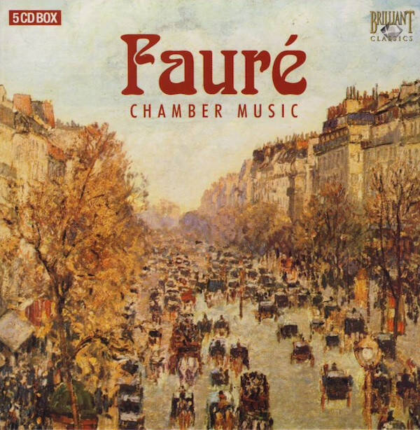 Gabriel Fauré - Chamber Music