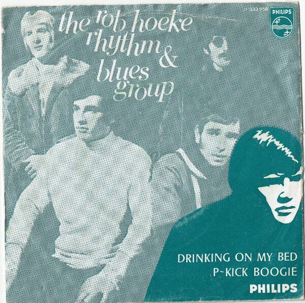 The Rob Hoeke Rhythm & Blues Group - Drinking On My Bed / P- Kick Boogie