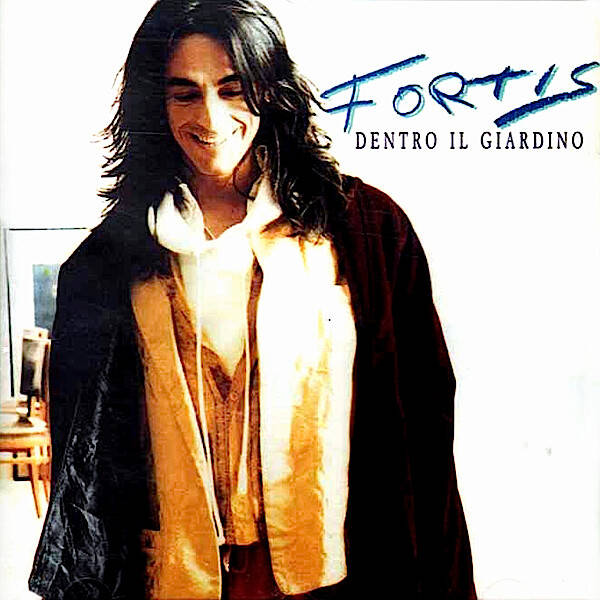 Alberto Fortis - Dento II Giardino