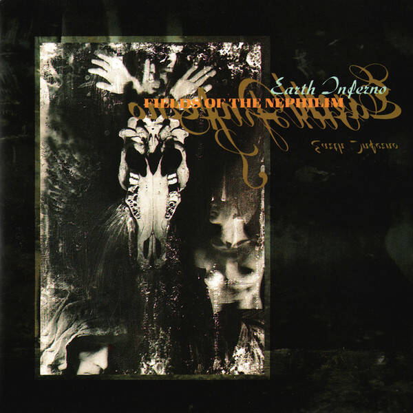 Fields Of The Nephilim - Earth Inferno