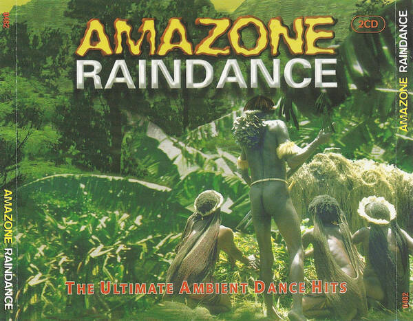 Amazone Raindance - The Ultimate Ambient Dance Hits
