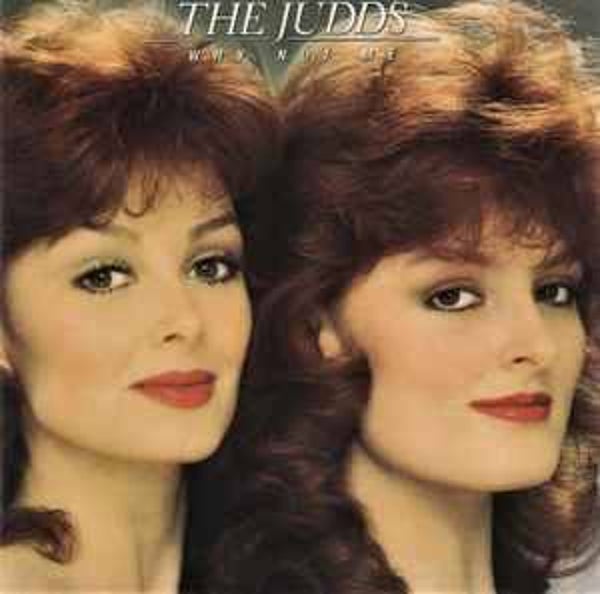 The Judds - Why Not Me